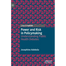 Power and Risk in Policymaking: Understanding Public Health Debates
