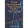 Pulsed Electromagnetic Field Therapy (PEMF): Delving Into The Diverse Health Benefits Of PEMF Therapy.