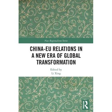 China-EU Relations in a New Era of Global Transformation