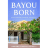 Bayou Born: Exploring Creole Identity