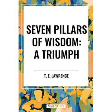 Seven Pillars of Wisdom: A Triumph