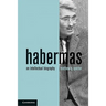 Habermas: An Intellectual Biography