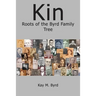 Kin: Roots of the Byrd Family Tree