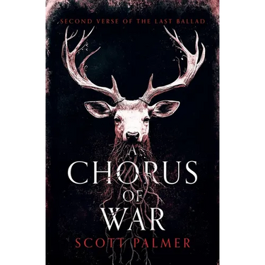 A Chorus of War: Second Verse of the Last Ballad