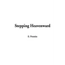 Stepping Heavenward