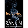 Let It Bleed: An Inspector Rebus Novel