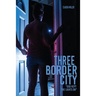 Three Border City: "God Kept The Lights On"