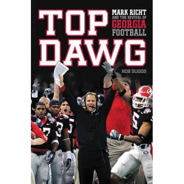 The Top Dawg: Mark Richt and the Revival of Georgia Football