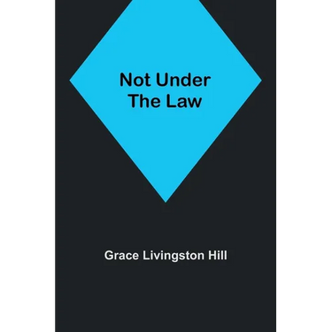 Not Under the Law