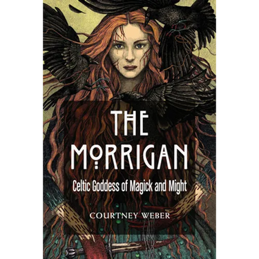 The Morrigan: Celtic Goddess of Magick and Might