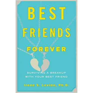 Best Friends Forever: Surviving a Breakup with Your Best Friend