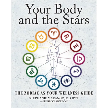Your Body and the Stars: The Zodiac as Your Wellness Guide