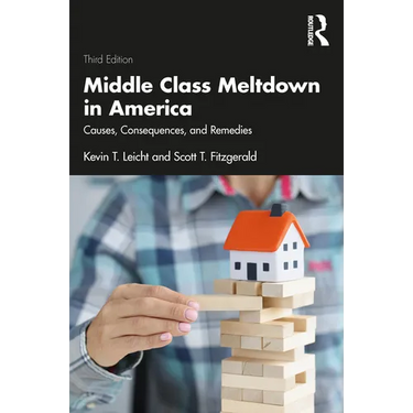 Middle Class Meltdown in America: Causes, Consequences, and Remedies