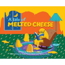 A Tale of Melted Cheese