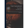 The Canarian: or, Book of the Conquest and Conversion of the Canarians in the Year 1402