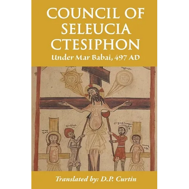 Council of Seleucia-Ctesiphon: Under Mar Babai 497 AD