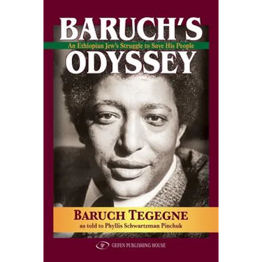 Baruch's Odyssey: An Ethiopian Jew's Struggle to Save His People