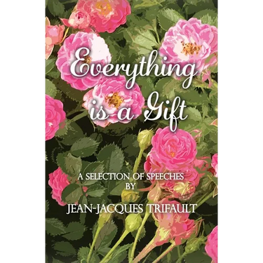 Everything is a Gift: How Gratefulness Creates a Beautiful Heart