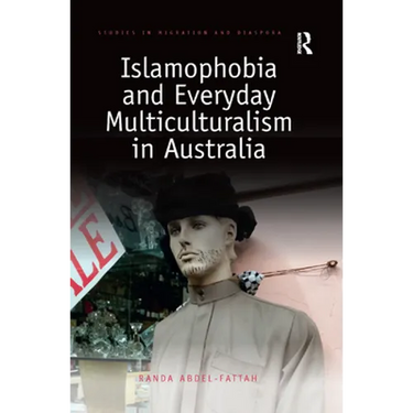 Islamophobia and Everyday Multiculturalism in Australia