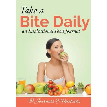 Take a Bite Daily - an Inspirational Food Journal