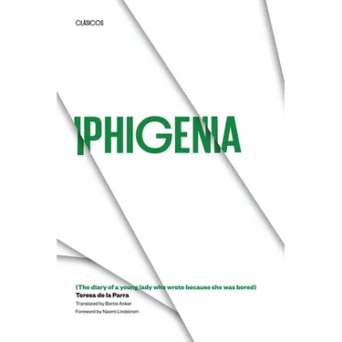 Iphigenia: (The diary of a young lady who wrote because she was bored)