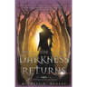 The Darkness Returns