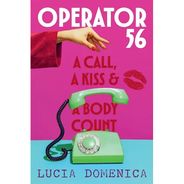 Operator 56: A Call, a Kiss and a Body Count