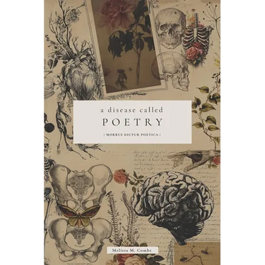 A Disease Called Poetry: Morbus Dictur Poëtica