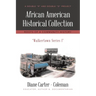 African American Historical Collection: Roots of a Community History