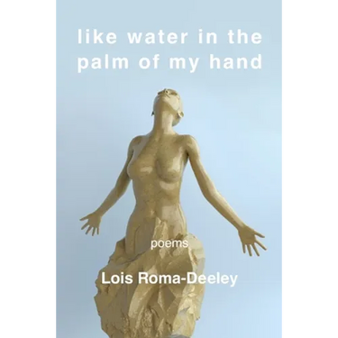 Like Water in the Palm of My Hand