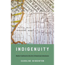 Indigenuity: Native Craftwork and the Art of American Literatures