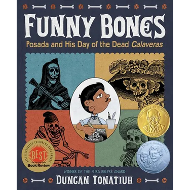 Funny Bones: Posada and His Day of the Dead Calaveras