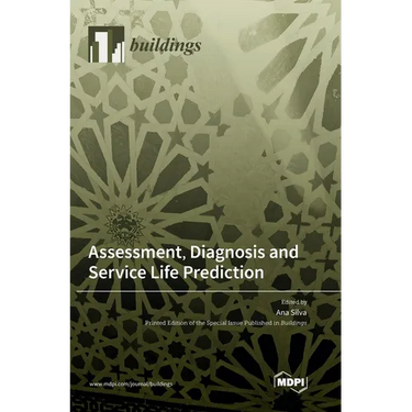 Assessment, Diagnosis and Service Life Prediction