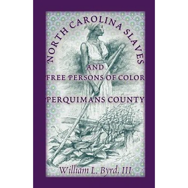 North Carolina Slaves and Free Persons of Color: Perquimans County