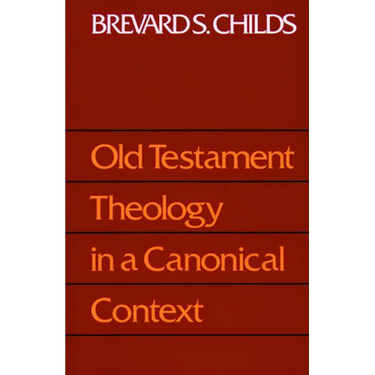 Old Testament Theology Canonic