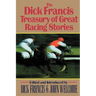 The Dick Francis Treasury of Great Racing Stories
