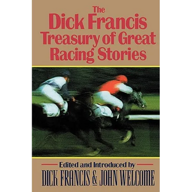 The Dick Francis Treasury of Great Racing Stories