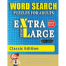 WORD SEARCH PUZZLES EXTRA LARGE PRINT FOR ADULTS - CLASSIC EDITION - Delta Classics - The LARGEST PRINT WordSearch Game for Adults And Seniors - Find