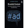 Branded Content: The Fateful Merging of Media and Marketing