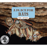 A Place for Bats (Third Edition)
