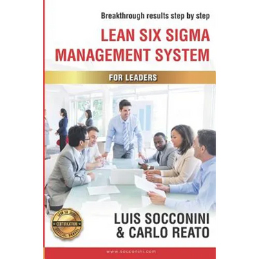 Lean Six Sigma Management System: Breakthrough Results Step by Step