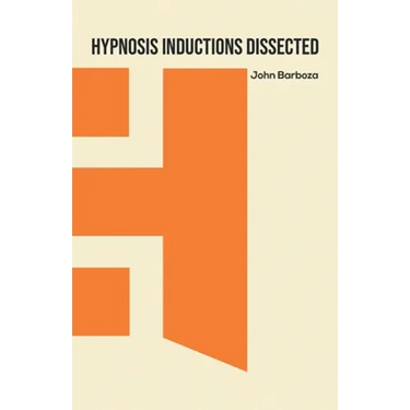 Hypnosis Inductions Dissected