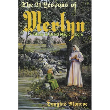 The 21 Lessons of Merlyn: A Study in Druid Magic & Lore