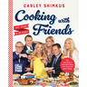 Cooking with Friends: Eat, Drink & Be Merry