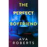 The Perfect Boyfriend