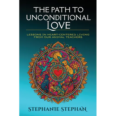The Path to Unconditional Love