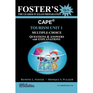 Foster's CAPE(R) Tourism Unit 1: Multiple Choice Questions & Answers: Tourism Principles