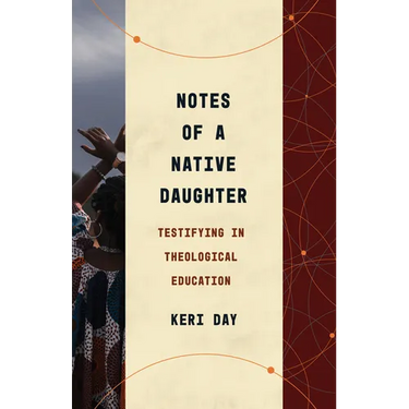 Notes of a Native Daughter: Testifying in Theological Education