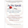As We Speak: How to Make Your Point and Have It Stick