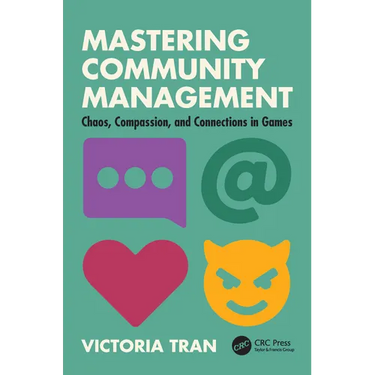 Mastering Community Management: Chaos, Compassion, and Connections in Games